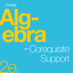 The College Algebra 2e with Corequisite Support
